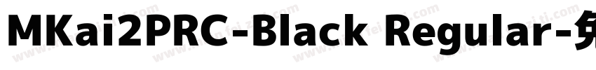 MKai2PRC-Black Regular字体转换